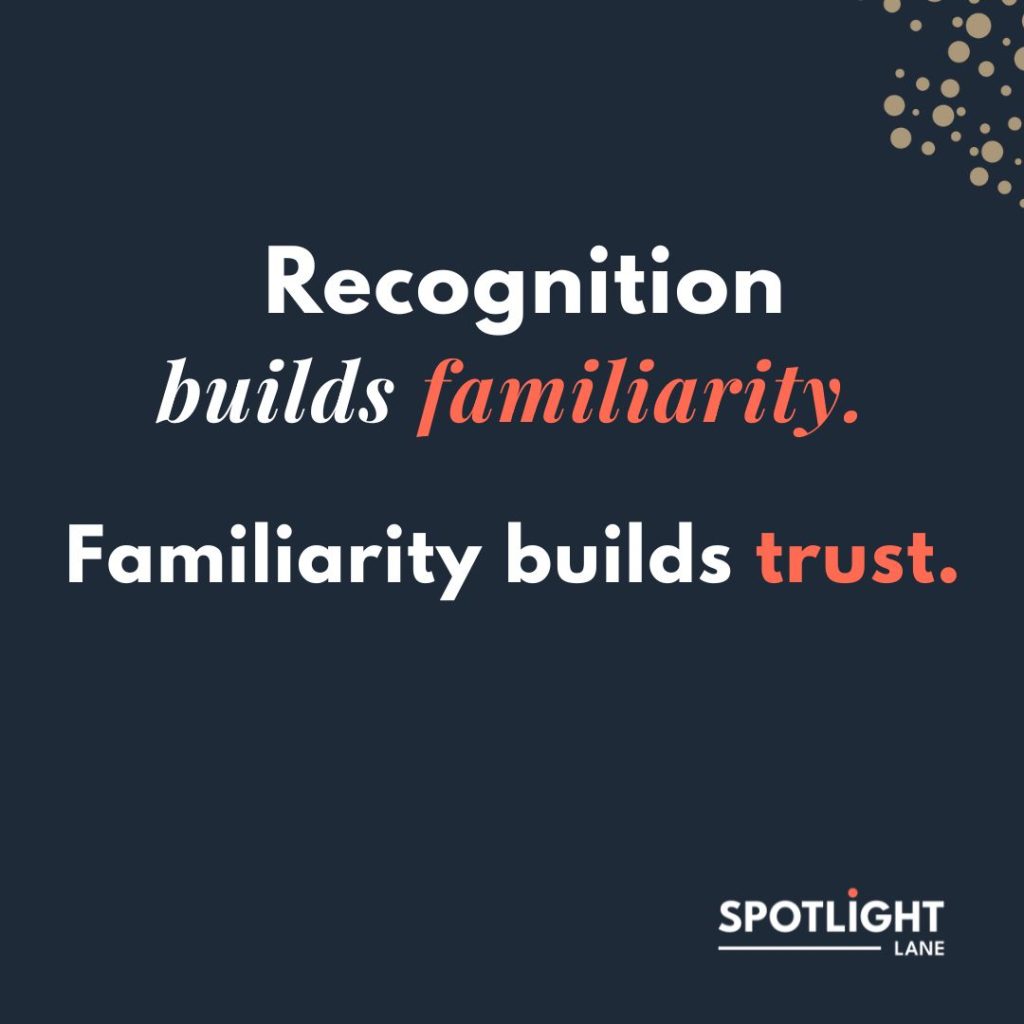 Branding principle showing how recognition builds familiarity and trust by Spotlight Lane